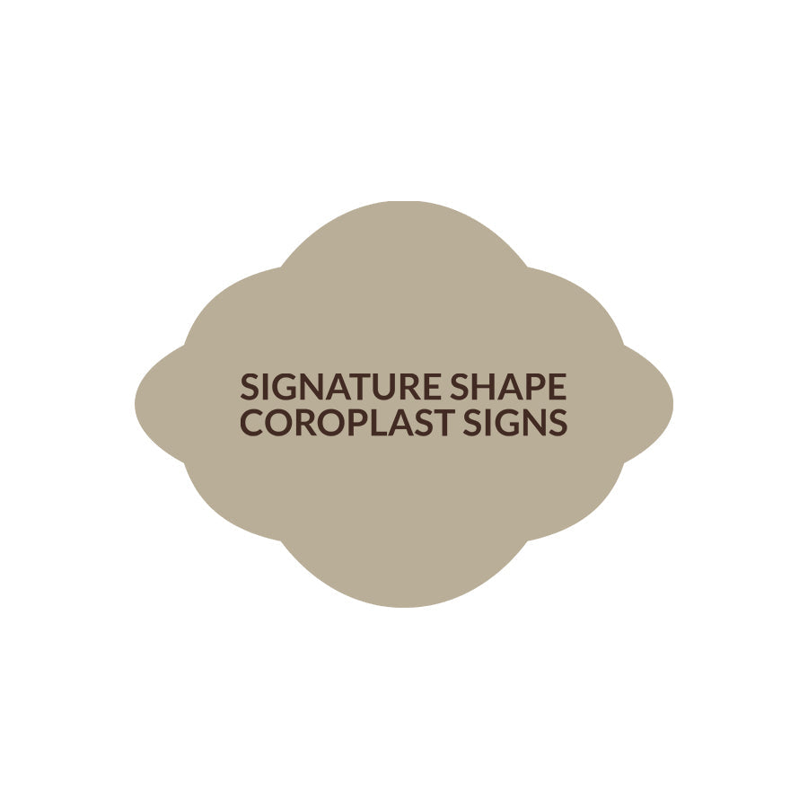 Signature Shape 40 - Coroplast