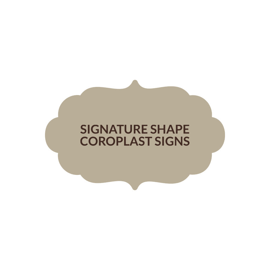 Signature Shape 11 - Coroplast