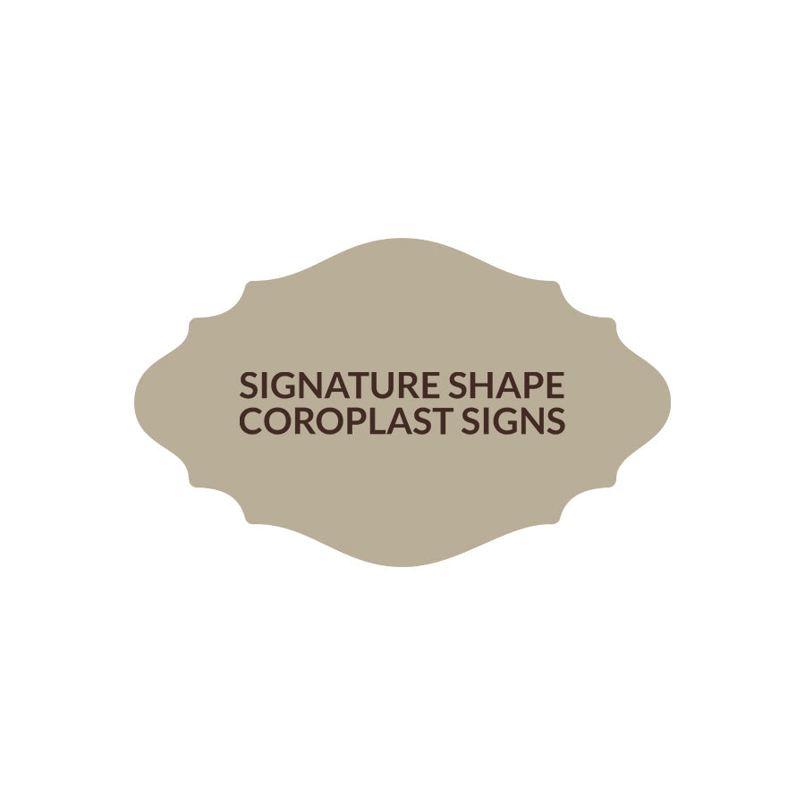 Signature Shape 13 - Coroplast