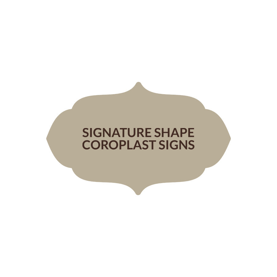 Signature Shape 16 - Coroplast