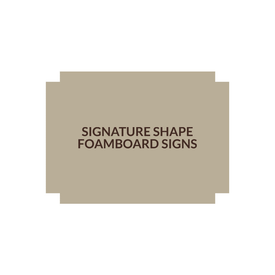 Signature Shape 25 - FoamBoard