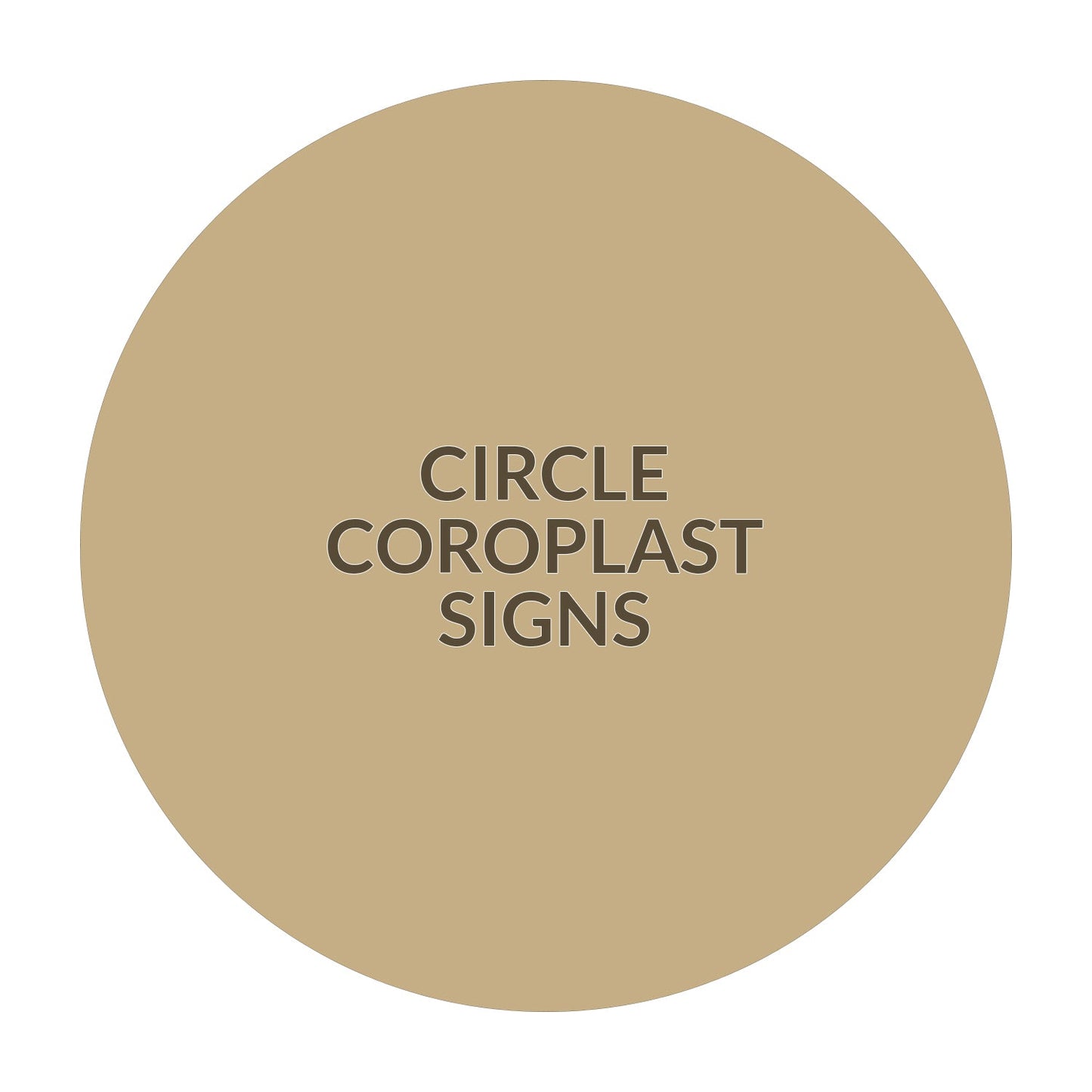 Circle Coroplast Sign - 16 x 16 inch